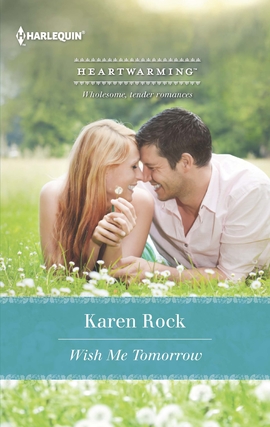 Title details for Wish Me Tomorrow by Karen Rock - Available